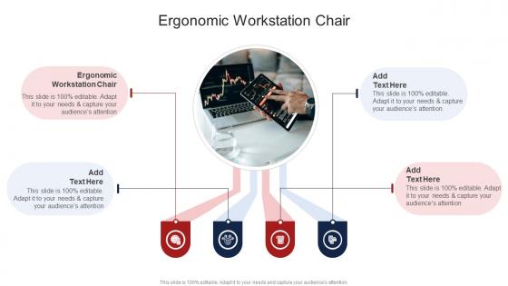 Ergonomic Workstation Chair In Powerpoint And Google Slides Cpb