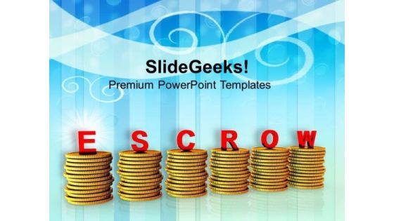 Escrow Depends On Finance Business PowerPoint Templates Ppt Backgrounds For Slides 0313