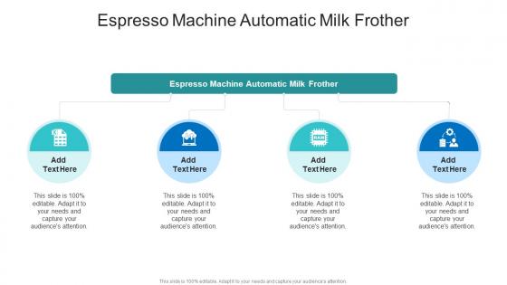 Espresso Machine Automatic Milk Frother In Powerpoint And Google Slides Cpb