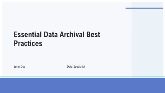 Essential Data Archival Best Practices PPT Summary AT
