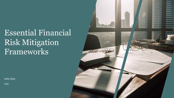 Essential Financial Risk Mitigation Frameworks PPT Example AT