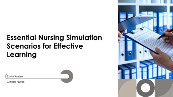 Essential Nursing Simulation Scenarios For Effective Learning PPT Summary AT