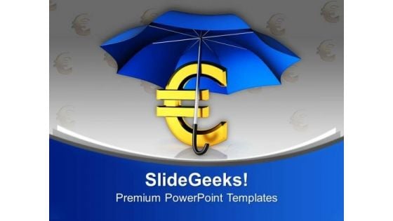 Euro Under Umbrella Finance PowerPoint Templates Ppt Backgrounds For Slides 0113