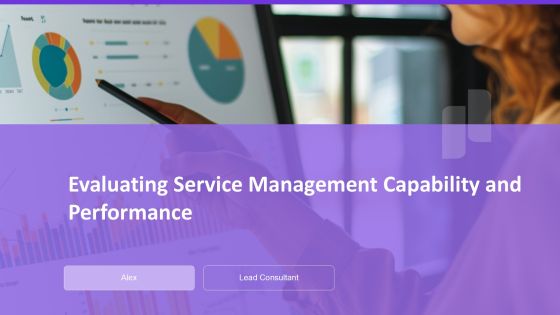 Evaluating Service Management Capability And Performance PPT Information AT