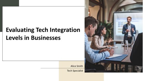 Evaluating Tech Integration Levels In Businesses PPT Template AT