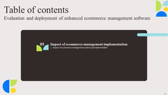Evaluation And Deployment Of Enhanced Ecommerce Management Software Complete Deck Slide37