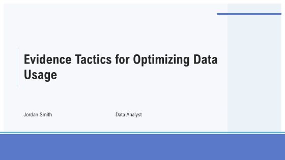 Evidence Tactics For Optimizing Data Usage PPT Example AT