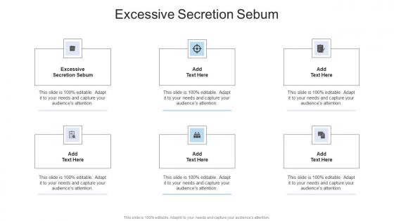 Excessive Secretion Sebum In Powerpoint And Google Slides Cpb