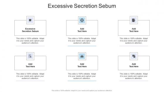 Excessive Secretion Sebum In Powerpoint And Google Slides Cpb