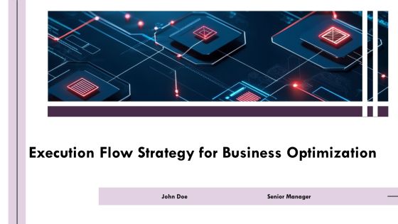 Execution Flow Strategy For Business Optimization PPT Powerpoint AT