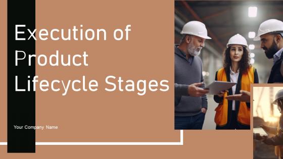 Execution Of Product Lifecycle Stages Ppt Powerpoint Presentation Complete Deck With Slides