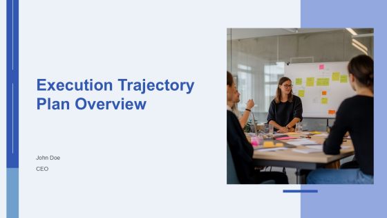 Execution Trajectory Plan Overview PPT Presentation AT