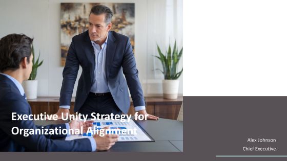 Executive Unity Strategy For Organizational Alignment PPT Sample AT