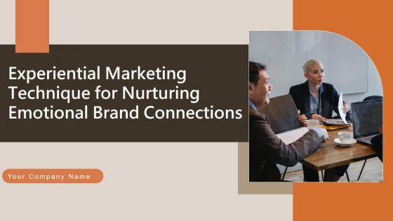 Experiential Marketing Technique For Nurturing Emotional Brand Connections Complete Deck