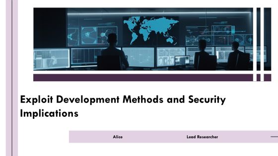 Exploit Development Methods And Security Implications PPT Summary AT
