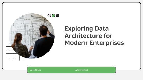 Exploring Data Architecture For Modern Enterprises PPT Slides AT