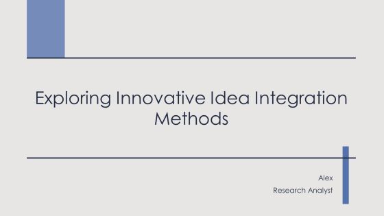 Exploring Innovative Idea Integration Methods PPT Information AT