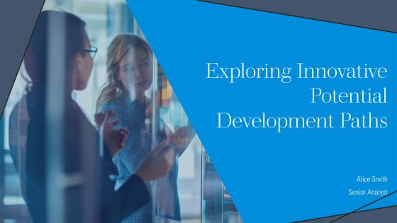 Exploring Innovative Potential Development Paths PPT Sample AT