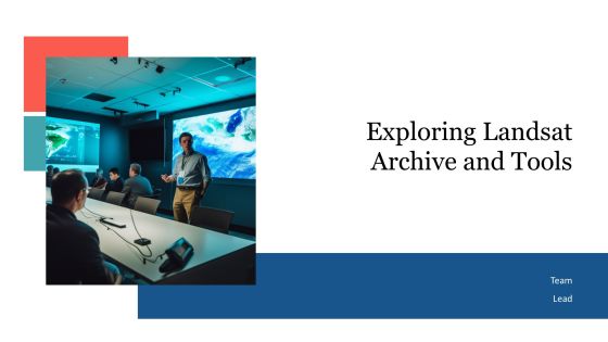 Exploring Landsat Archive And Tools PPT Powerpoint AT