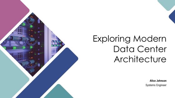 Exploring Modern Data Center Architecture PPT Designs AT