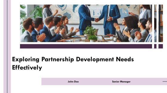Exploring Partnership Development Needs Effectively PPT Sample AT