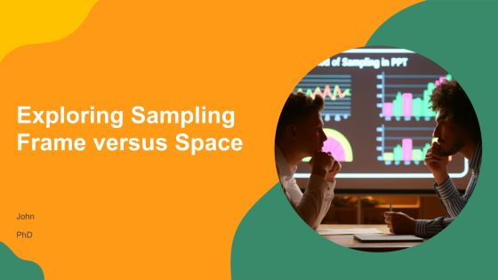 Exploring Sampling Frame Versus Space PPT Outline AT