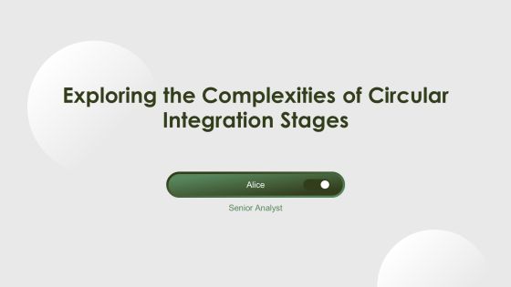 Exploring The Complexities Of Circular Integration Stages PPT Structure AT