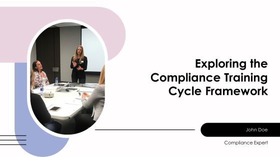 Exploring The Compliance Training Cycle Framework PPT Sample AT