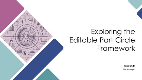 Exploring The Editable Part Circle Framework PPT Information AT