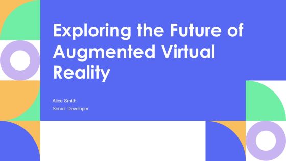 Exploring The Future Of Augmented Virtual Reality PPT Example AT