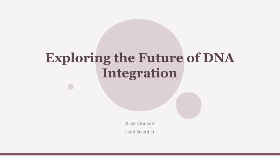 Exploring The Future Of Dna Integration PPT Guidelines AT