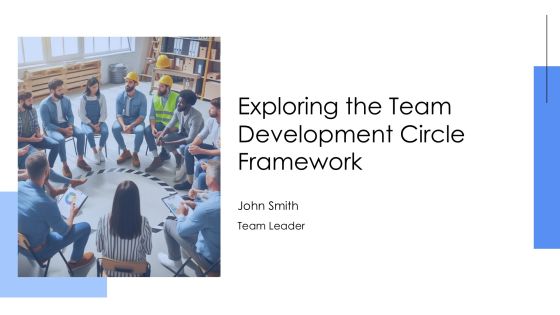 Exploring The Team Development Circle Framework PPT Outline AT