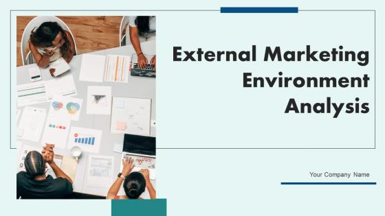 External Marketing Environment Analysis Ppt Powerpoint Presentation Complete Deck With Slides