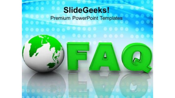 Faq Globe Business PowerPoint Templates And PowerPoint Themes 1112