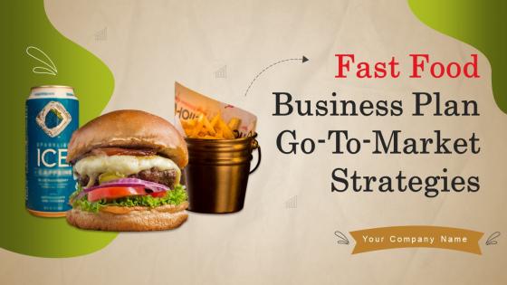 Fast Food Business Plan Go To Market Strategies