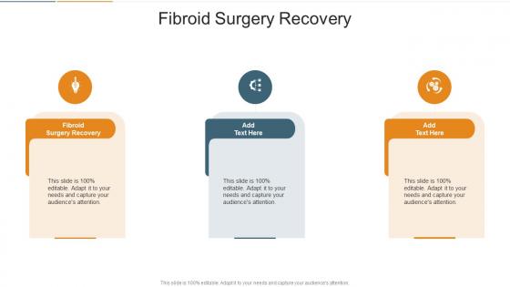 Fibroid Surgery Recovery In Powerpoint And Google Slides Cpb