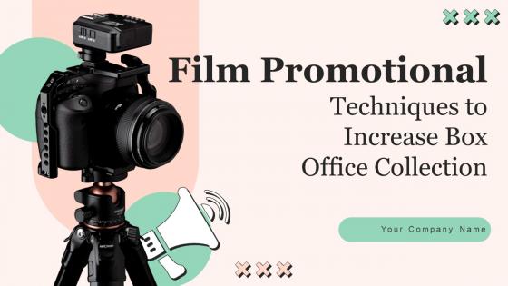 Film Promotional Techniques To Increase Box Office Collection Ppt Powerpoint Presentation Complete Deck