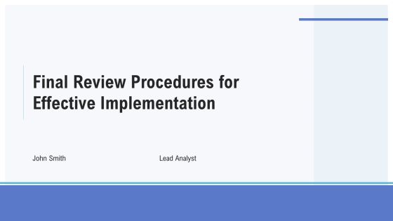 Final Review Procedures For Effective Implementation PPT Example AT