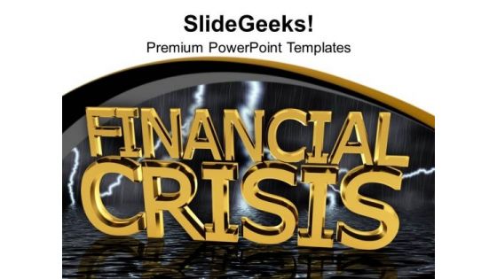 Financial Crisis Business PowerPoint Templates And PowerPoint Themes 1112