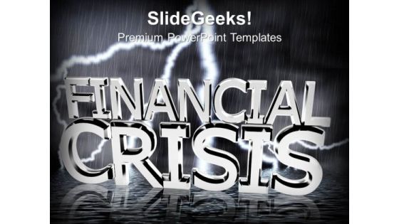 Financial Crisis Finance PowerPoint Templates And PowerPoint Themes 1012