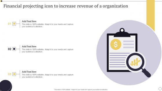 Financial Projecting Icon To Increase Revenue Of A Organization Background Pdf