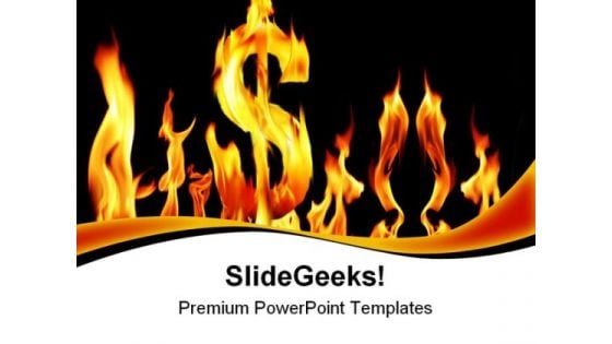 Fire Dollar Crisis Business PowerPoint Themes And PowerPoint Slides 0411