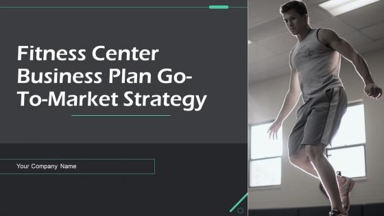 Fitness Center Business Plan Go To Market Strategy