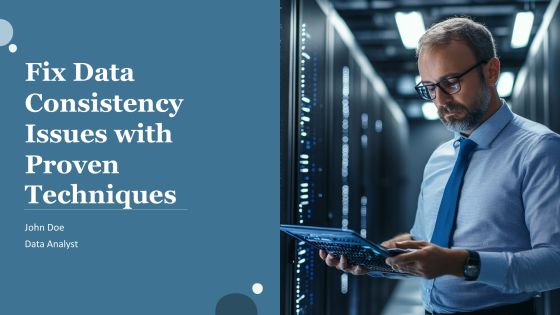 Fix Data Consistency Issues With Proven Techniques PPT Example AT