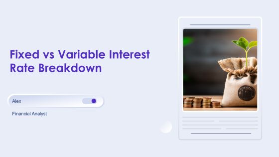 Fixed Vs Variable Interest Rate Breakdown PPT Designs AT