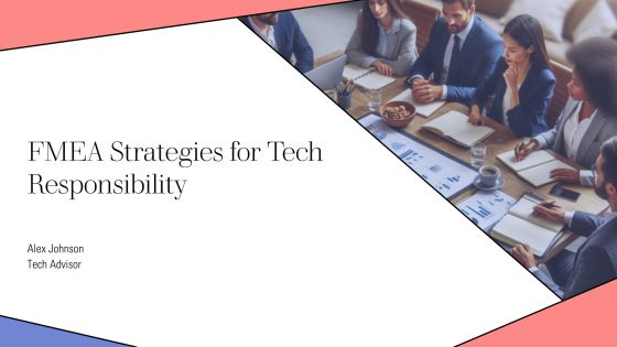 Fmea Strategies For Tech Responsibility PPT Template AT