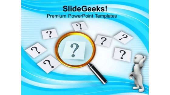 Focus On Questions Raising In Mind PowerPoint Templates Ppt Backgrounds For Slides 0513