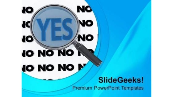 Focusing On Yes Business Choice PowerPoint Templates Ppt Backgrounds For Slides 0413