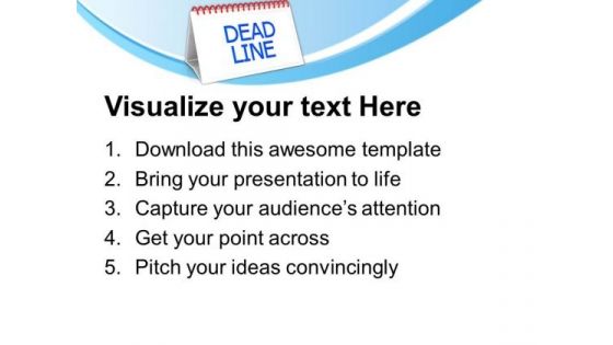 Follow Your Dead Lines For Success PowerPoint Templates Ppt Backgrounds For Slides 0713