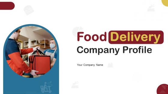 Food Delivery Company Profile Ppt Powerpoint Presentation CP CD V